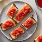 Savory Pan con Tomate: Elevate Your Snack Game Today 10 Pan con Tomate